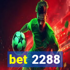 bet 2288